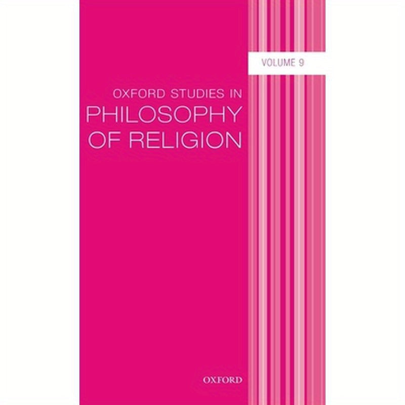 Oxford Studies in Philosophy of Religion Volume 9