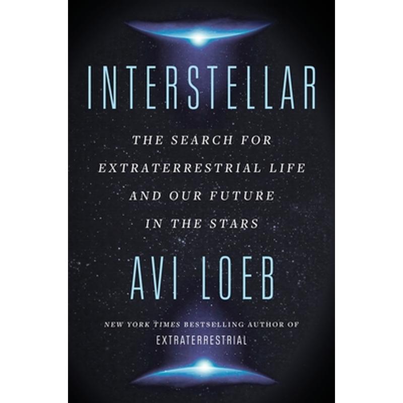 Interstellar: The Search for Extraterrestrial Life and Our Future in the Stars