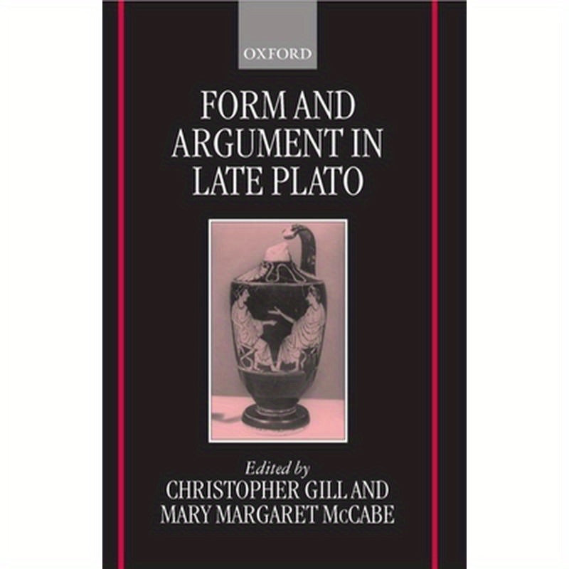 Form and Argument in Late Plato