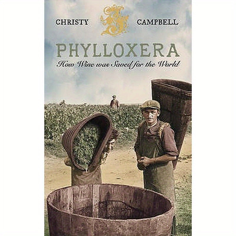 Phylloxera: How Wine Was Saved for the World