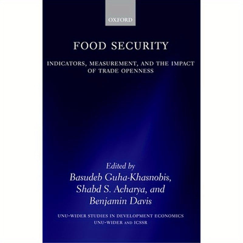 Food Security: Indicators, Measurement, and the Impact of Trade Openness