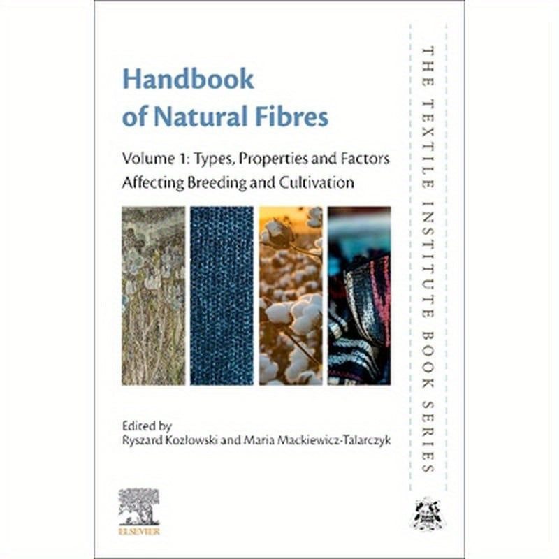 Handbook of Natural Fibres: Volume 1: Types, Properties and Factors Affecting Breeding and Cultivation
