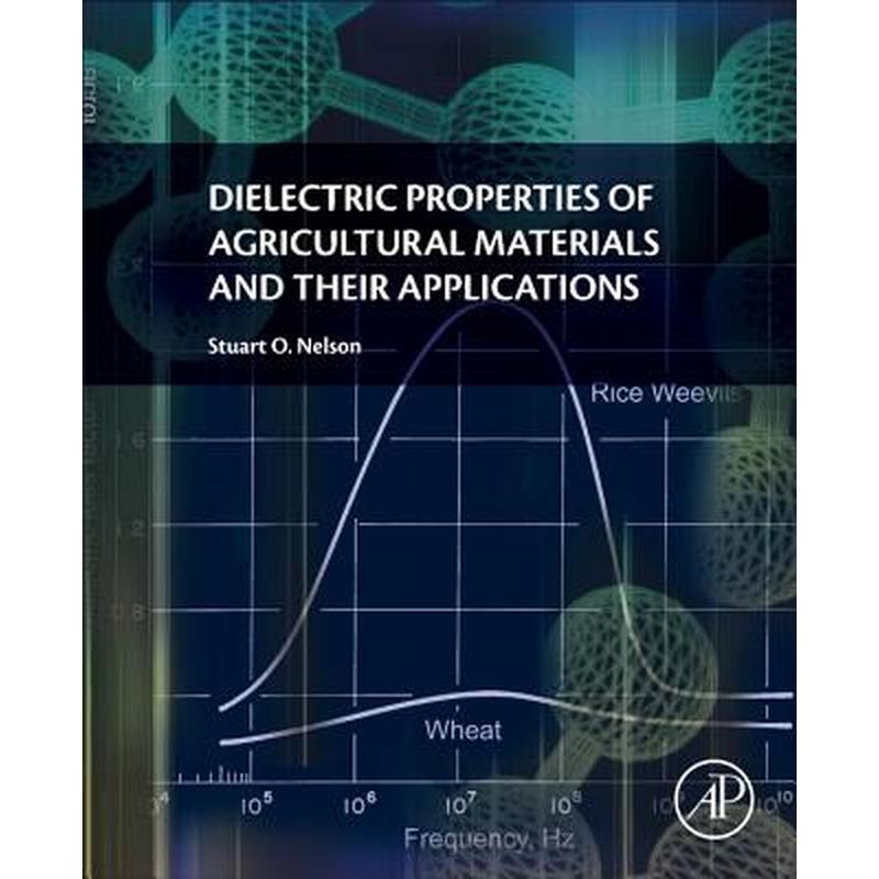 Dielectric Properties of Agricultural Materials and Their Applications