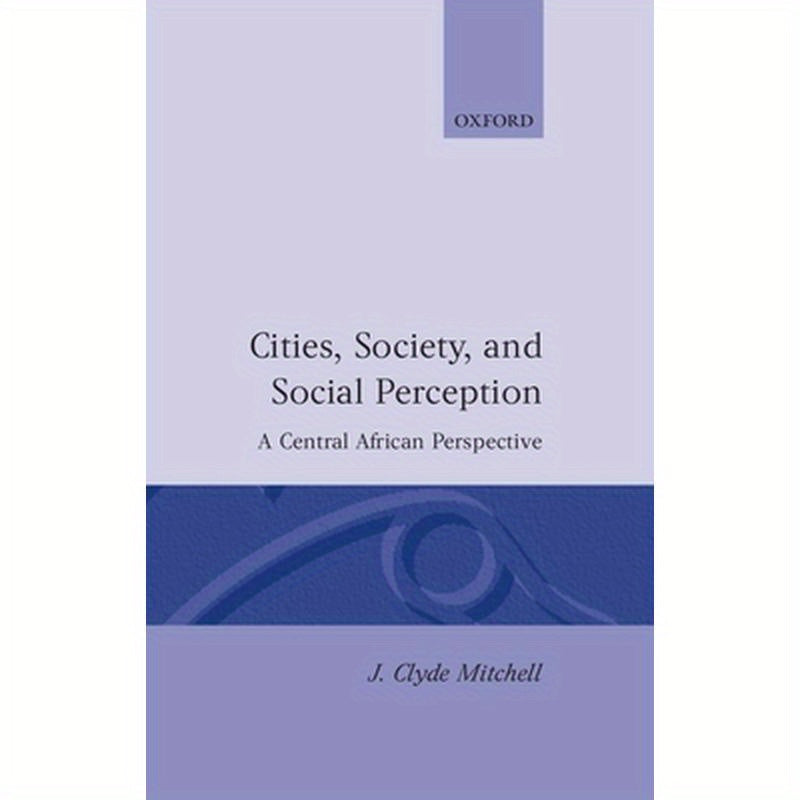 Cities, Society, and Social Perception: A Central African Perspective