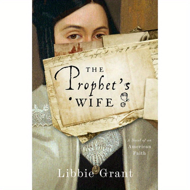The Prophet's Wife: A Novel of an American Faith