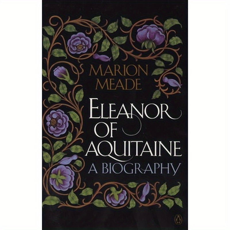 Eleanor of Aquitaine: A Biography