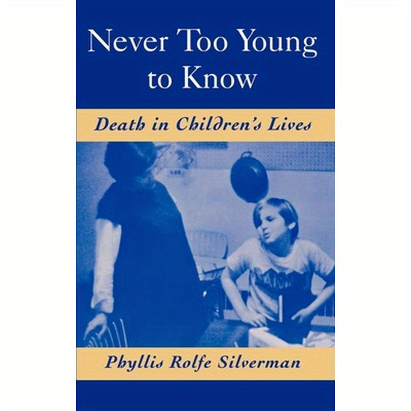 Never Too Young to Know: Death in Children's Lives