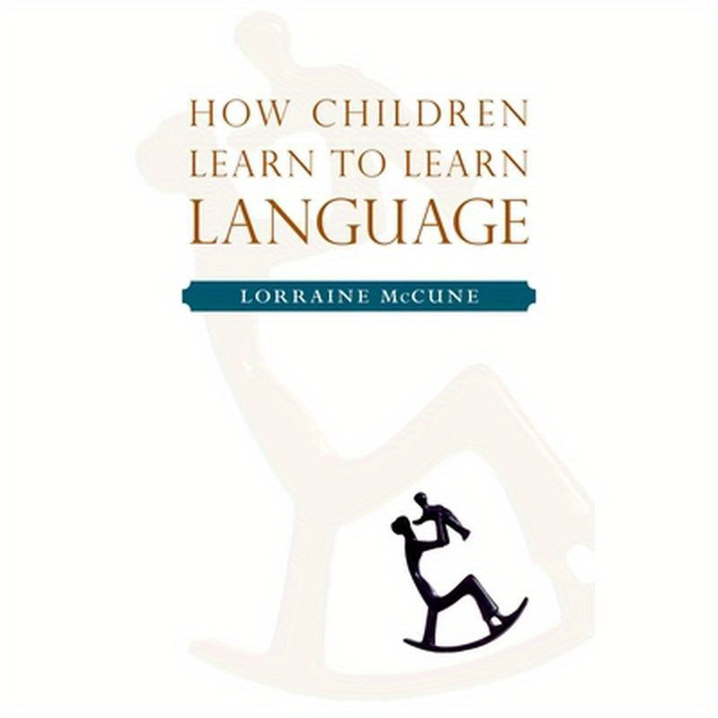 How Children Learn to Learn Language