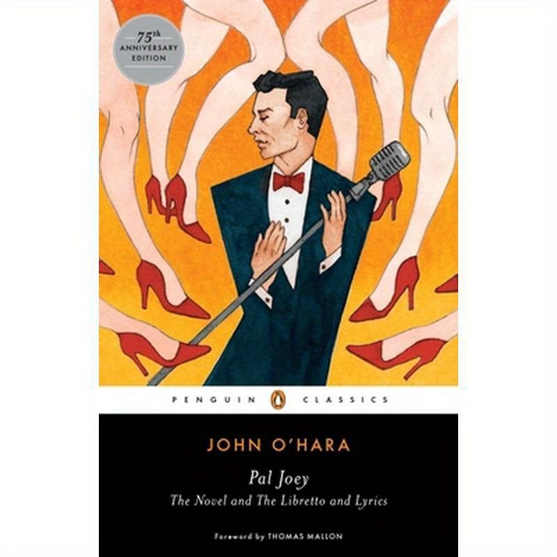 Pal Joey: The Novel and The Libretto and Lyrics