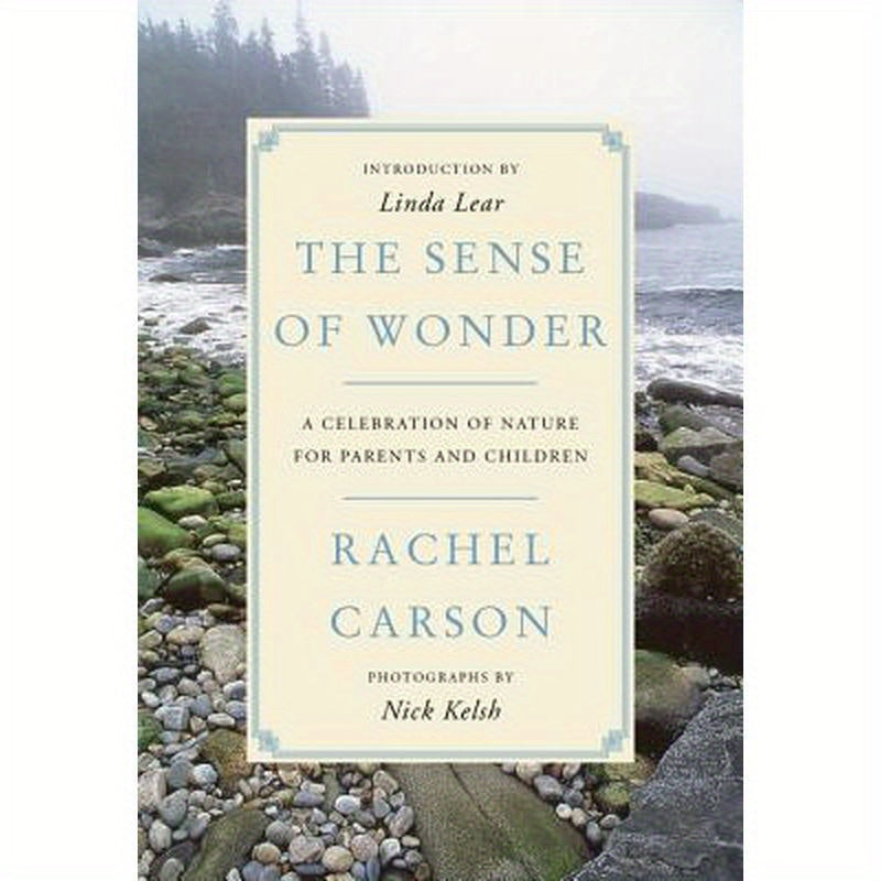 The Sense of Wonder: A Celebration of Nature for Parents and Children