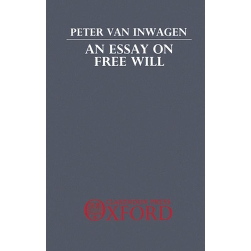 An Essay on Free Will