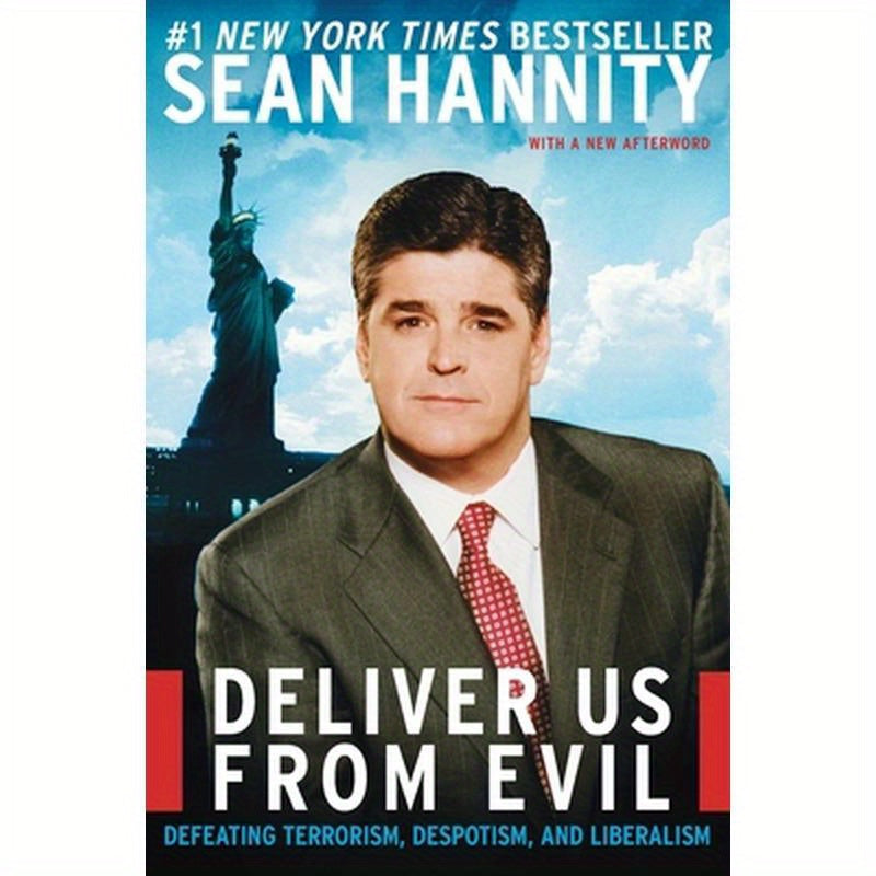 Deliver Us from Evil: Defeating Terrorism, Despotism, and Liberalism