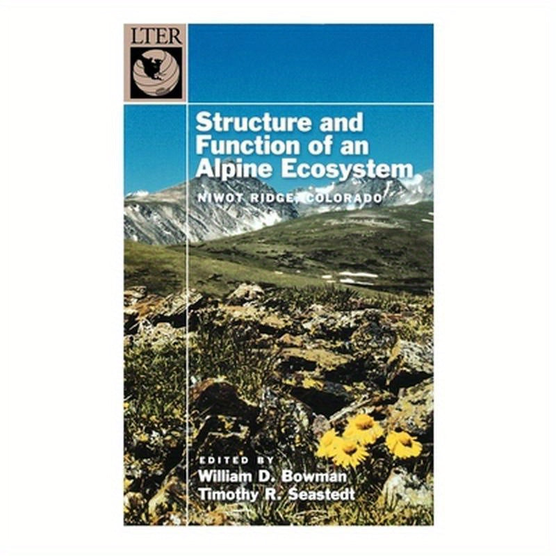 Structure and Function of an Alpine Ecosystem: Niwot Ridge, Colorado