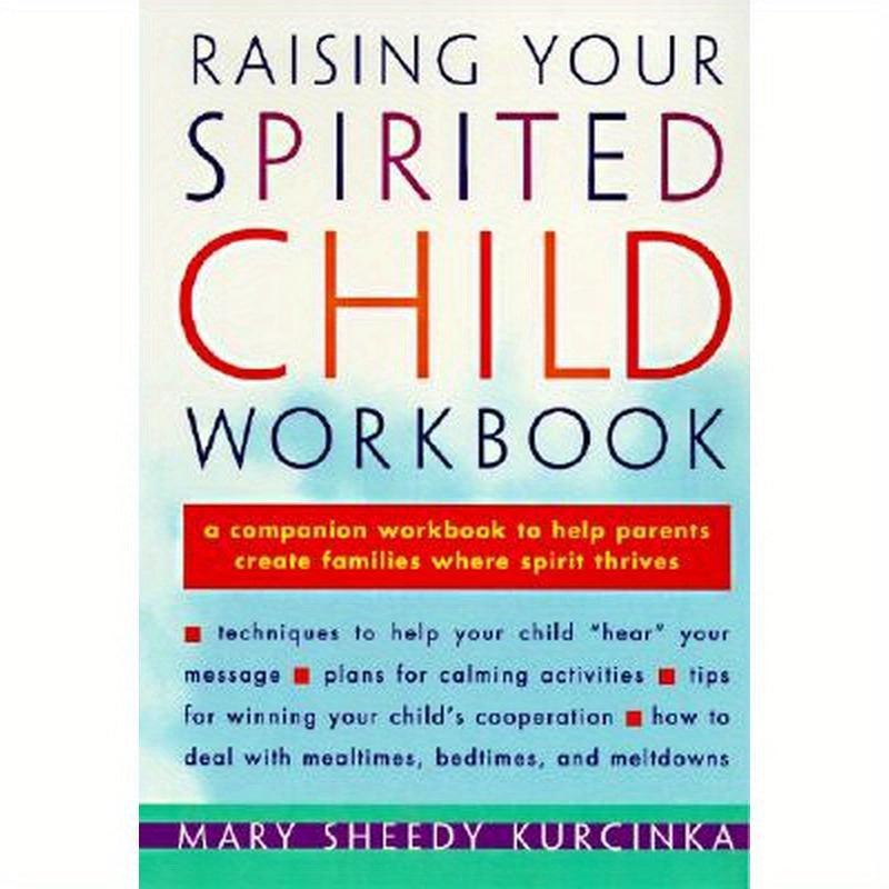 Raising Your Spirited Child Workbook
