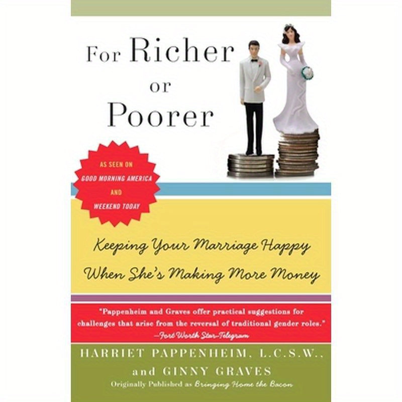 For Richer or Poorer: Keeping Your Marriage Happy When She's Making More Money