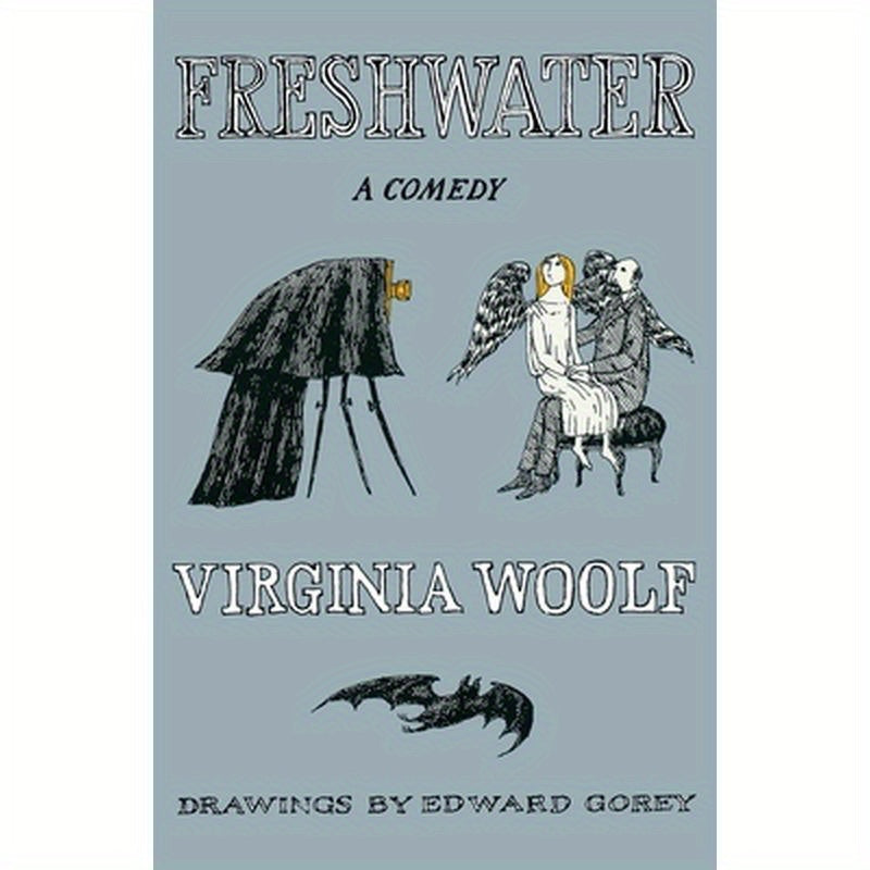 Freshwater, a Comedy: The Virginia Woolf Library Authorized Edition