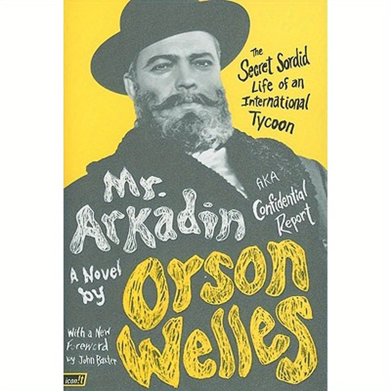 Mr. Arkadin: Aka Confidential Report: The Secret Sordid Life of an International Tycoon