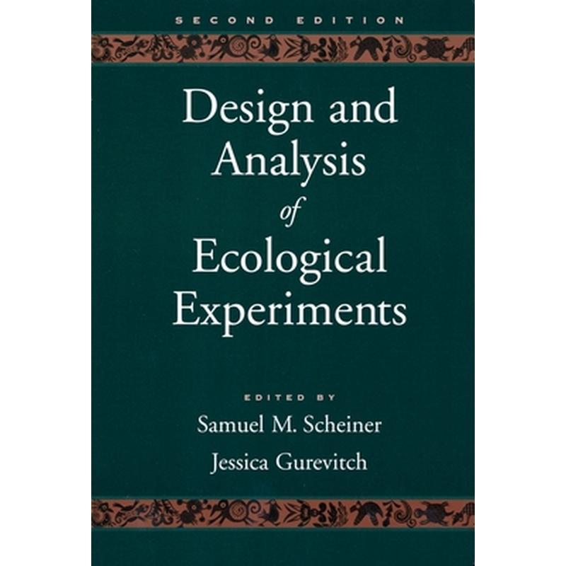 Design and Analysis of Ecological Experiments