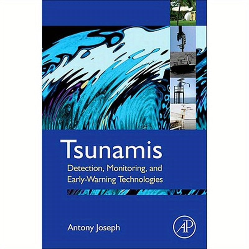 Tsunamis: Detection, Monitoring, and Early-Warning Technologies
