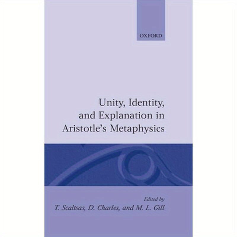Unity, Identity and Explanation in Aristotle's Metaphysics