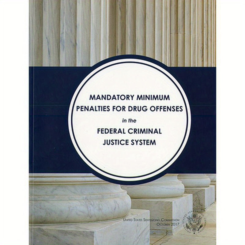 Mandatory Minimum Penalties for Drug Offenses in the Federal Criminal Justice System
