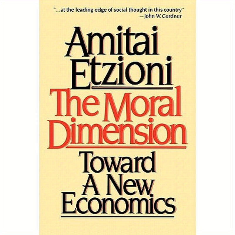 Moral Dimension: Toward a New Economics