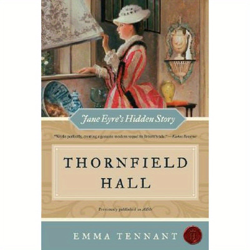 Thornfield Hall: Jane Eyre's Hidden Story