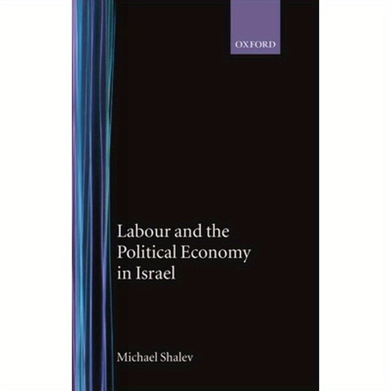 Labour and the Political Economy in Israel