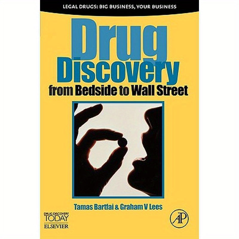 Drug Discovery: From Bedside to Wall Street