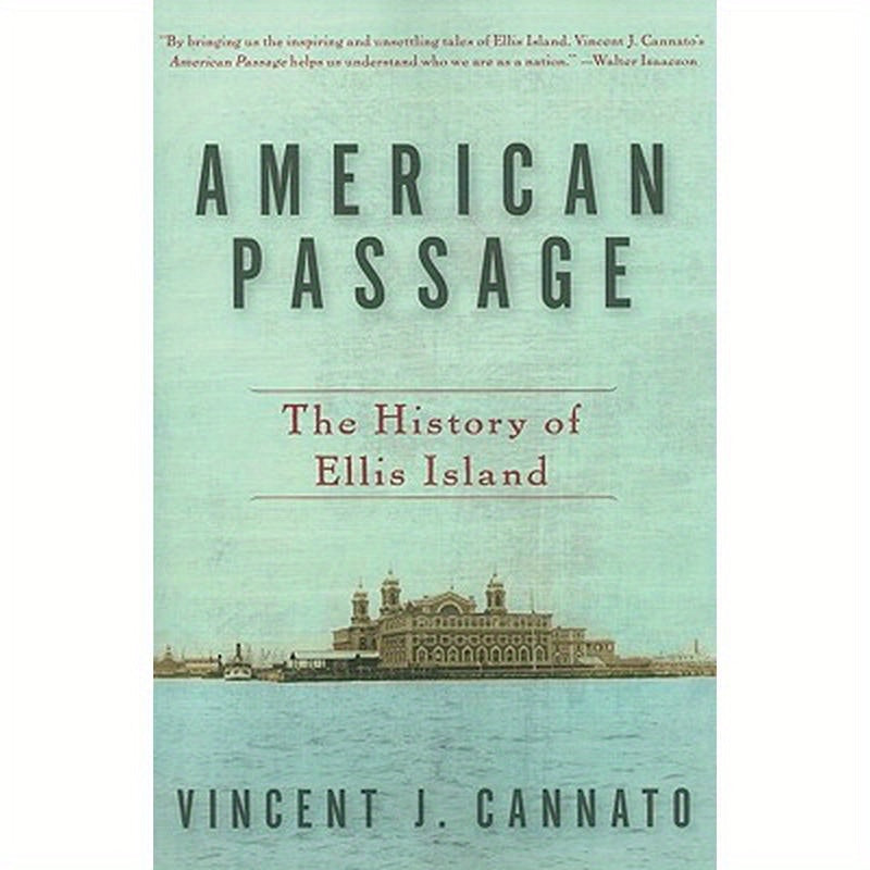 American Passage: The History of Ellis Island