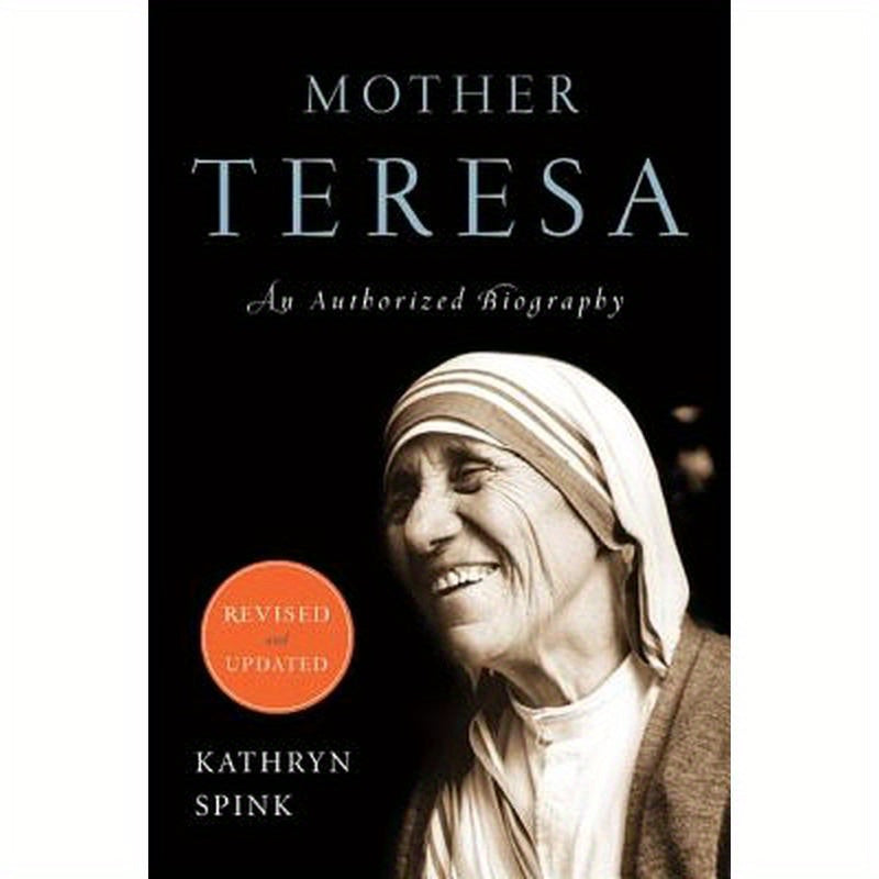Mother Teresa (Revised Edition): An Authorized Biography