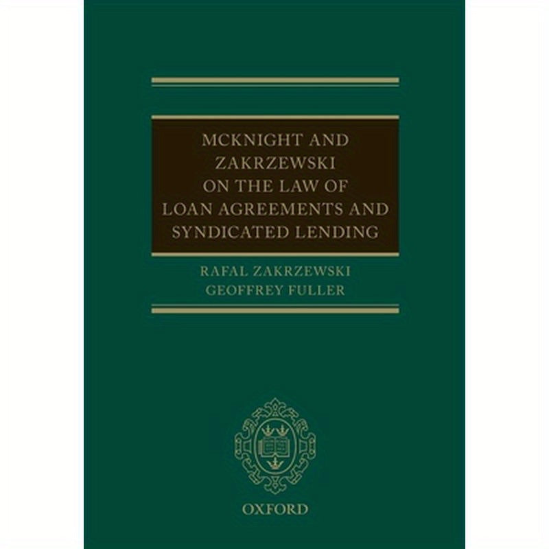McKnight and Zakrzewski on the Law of Loan Agreements and Syndicated Lending