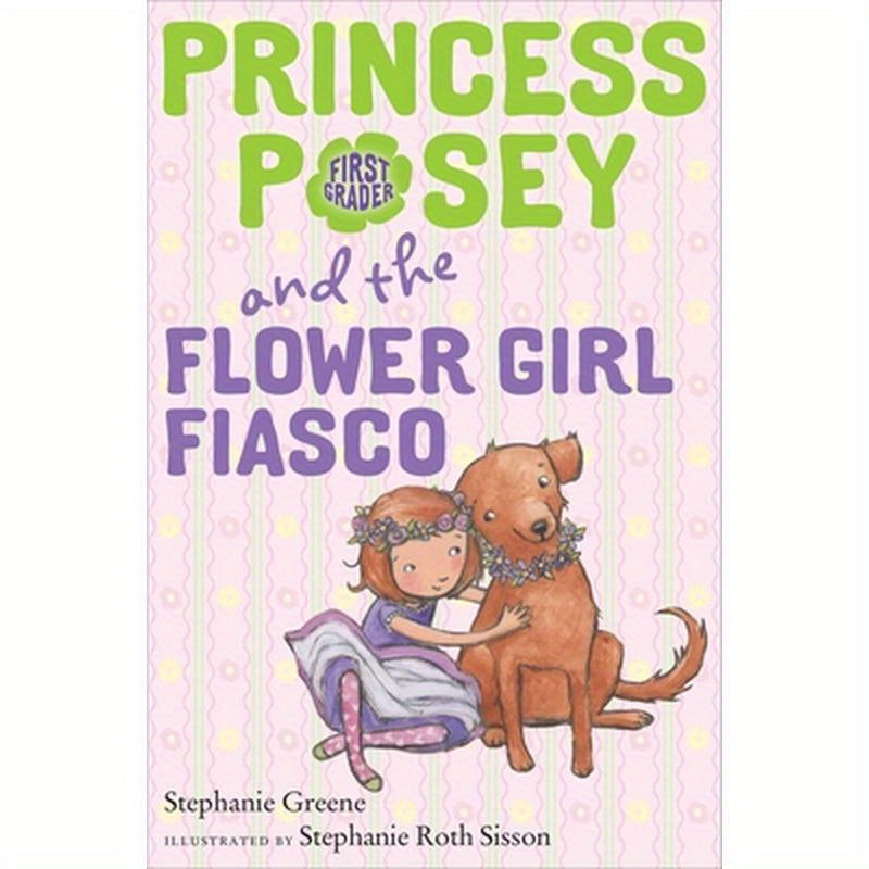 Princess Posey and the Flower Girl Fiasco