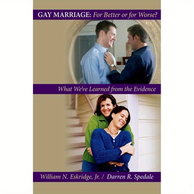 Gay Marriage: For Better or for Worse?: What We've Learned from the Evidence