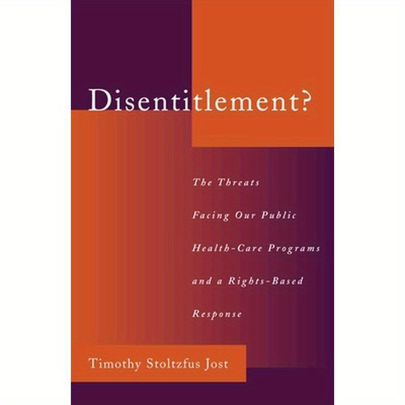 Disentitlement?: The Threats Facing Our Public Health Care Programs and a Right-Based Response