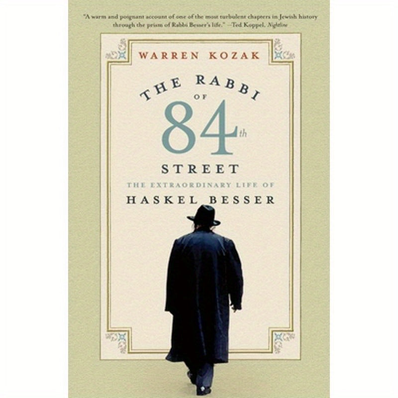 The Rabbi of 84th Street: The Extraordinary Life of Haskel Besser