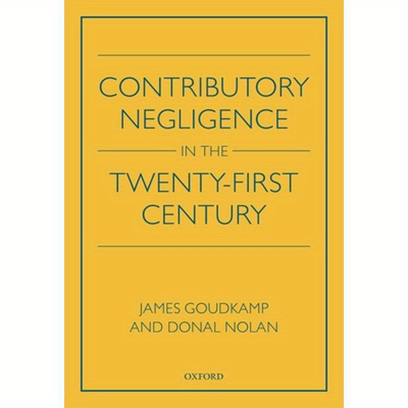 Contributory Negligence in the Twenty-First Century