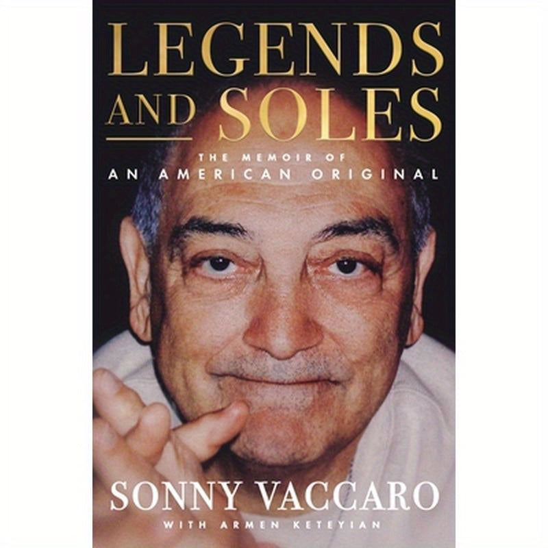 Legends and Soles: The Memoir of an American Original