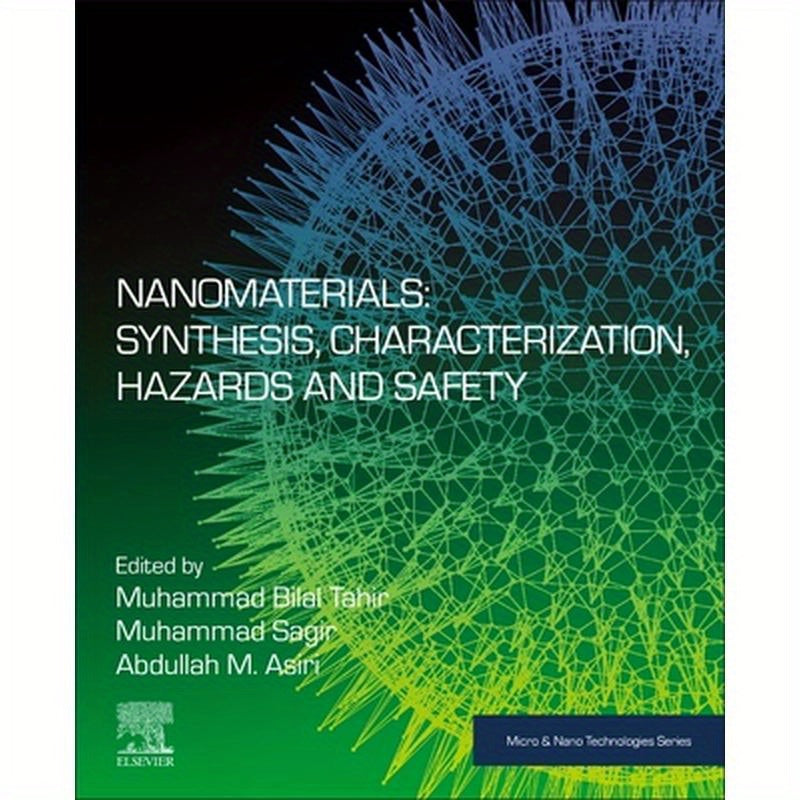 Nanomaterials: Synthesis, Characterization, Hazards and Safety