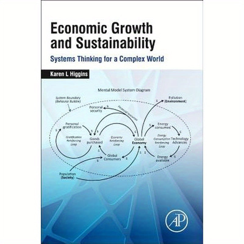 Economic Growth and Sustainability: Systems Thinking for a Complex World