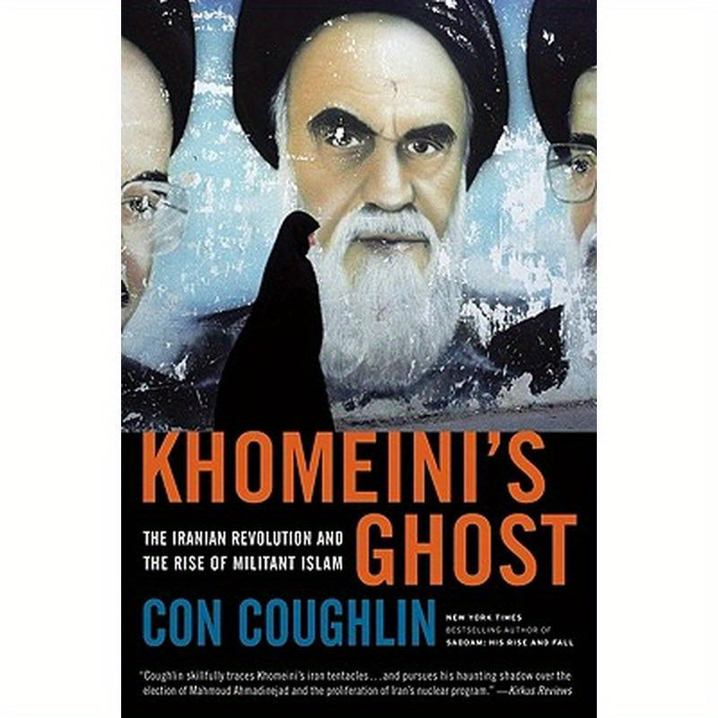 Khomeini's Ghost: The Iranian Revolution and the Rise of Militant Islam