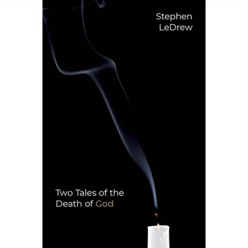 Two Tales of the Death of God