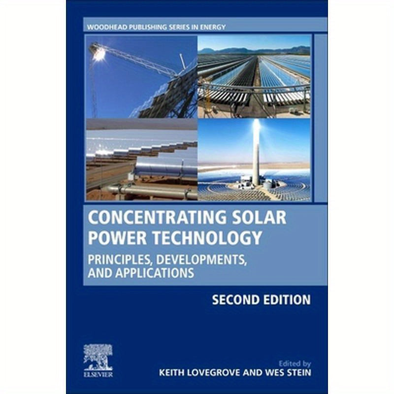 Concentrating Solar Power Technology: Principles, Developments, and Applications