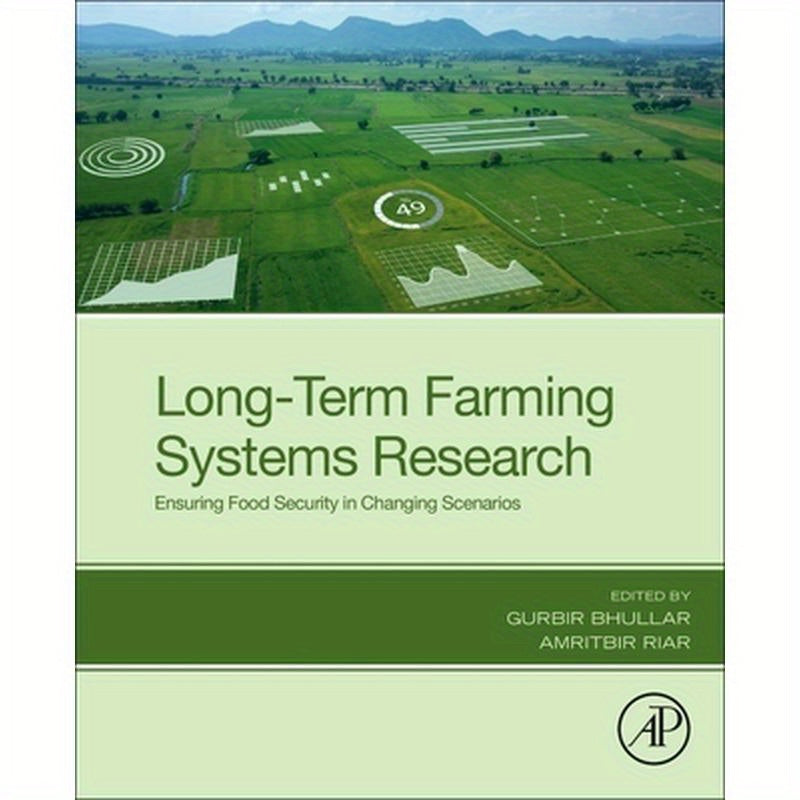 Long-Term Farming Systems Research: Ensuring Food Security in Changing Scenarios