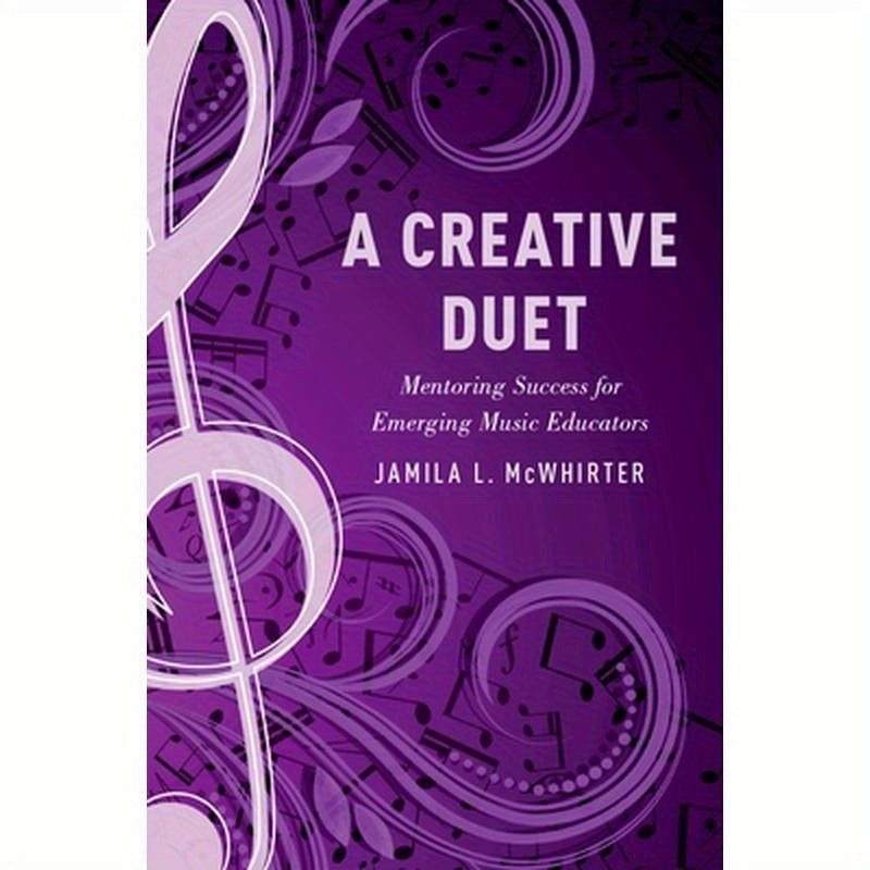 Creative Duet: Mentoring Success for Emerging Music Educators