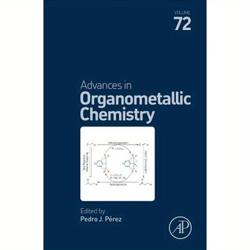 Advances in Organometallic Chemistry: Volume 72
