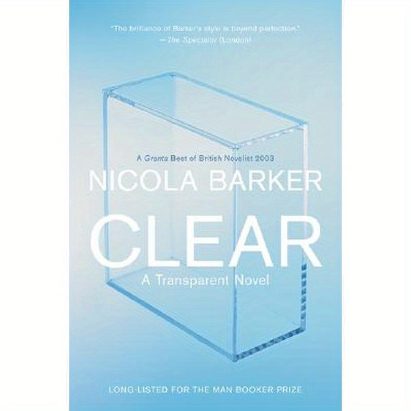 Clear: A Transparent Novel