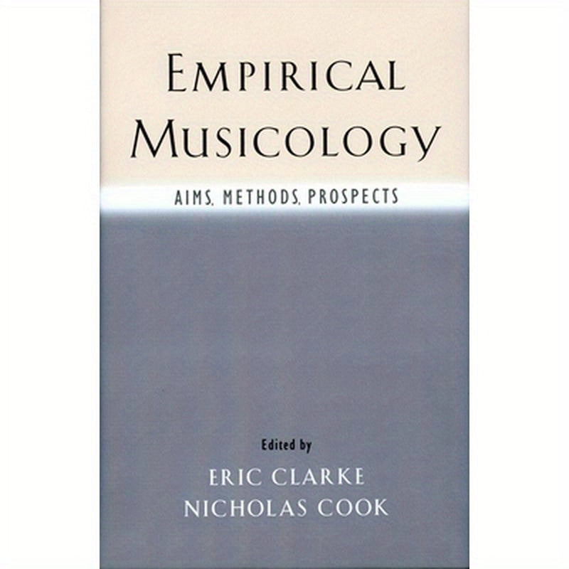 Empirical Musicology: Aims, Methods, Prospects