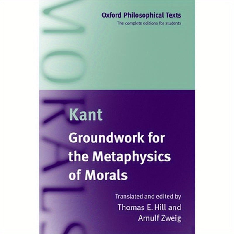 Groundwork for the Metaphysics of Morals