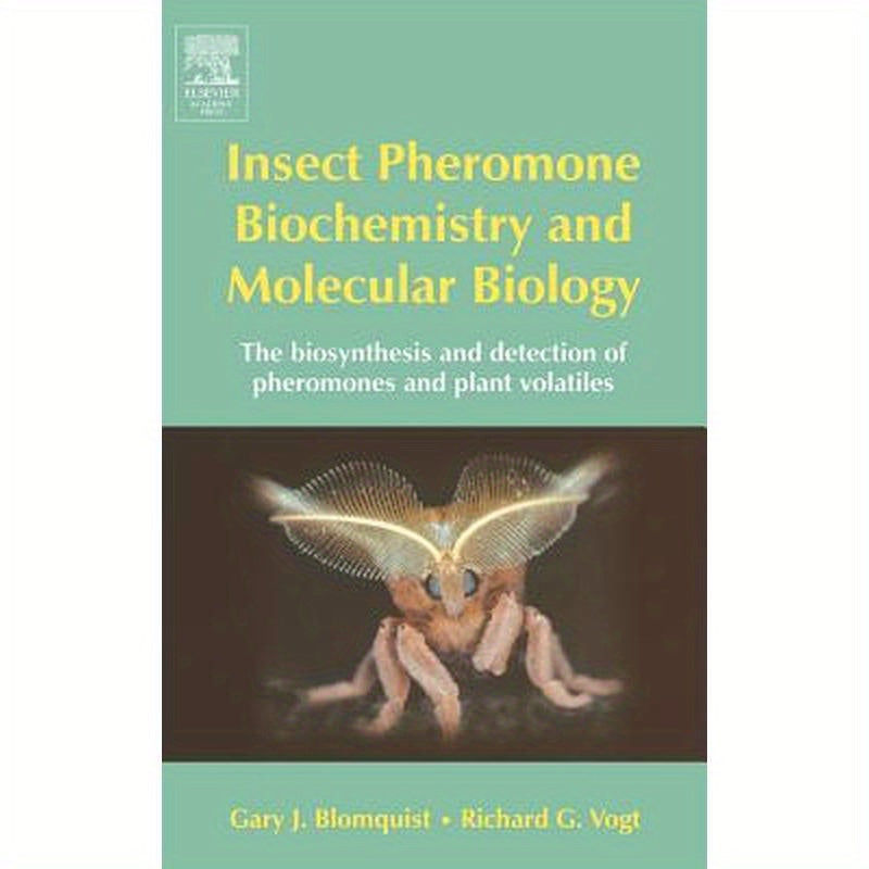 Insect Pheromone Biochemistry and Molecular Biology: The Biosynthesis and Detection of Pheromones and Plant Volatiles